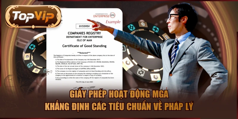 Giấy phép hoạt động MGA khẳng định các tiêu chuẩn về pháp lý