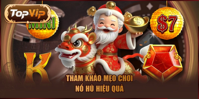 Tham khảo mẹo chơi nổ hũ hiệu quả