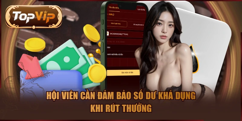 Hội viên cần đảm bảo số dư khả dụng khi rút thưởng