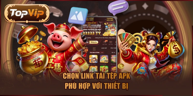 Chọn link tải tệp APK phù hợp với thiết bị