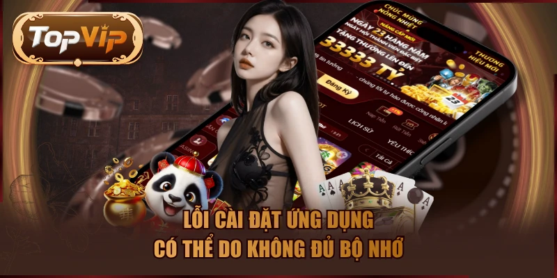 Lỗi cài đặt ứng dụng có thể do không đủ bộ nhớ